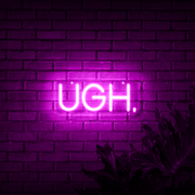 UGH. Neon Sign Business Neons